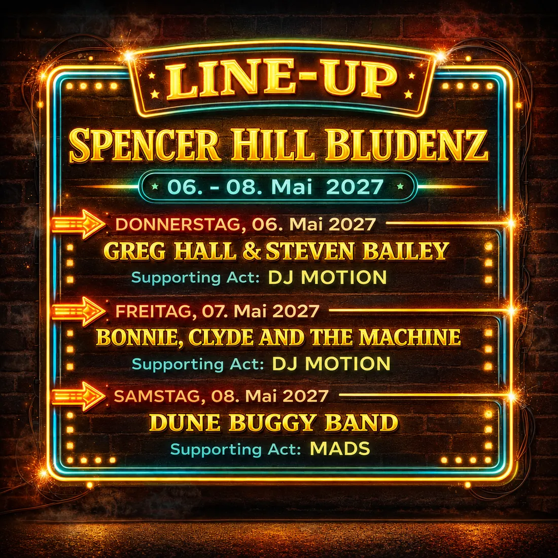 Line-Up Spencer Hill Bludenz 2027 – Donnerstag, 06. Mai: Greg Hall & Steven Bailey, Supporting Act DJ Motion; Freitag, 07. Mai: Bonnie, Clyde and the Machine, Supporting Act DJ Motion; Samstag, 08. Mai: Dune Buggy Band, Supporting Act MADS